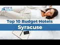 Top 10 Budget Hotels in Syracuse