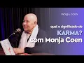 Lagu Qual o significado de KARMA? | Monja Coen