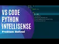 How to solve VS Code Python Intellisense Not Working In Hindi Cool Py
