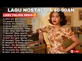 Download Lagu Lagu Nostalgia Sedih Romantis | Rasa Cinta yang Tertinggal di Masa Lalu