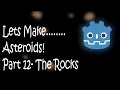 Godot Asteroids Part 12 The Rocks
