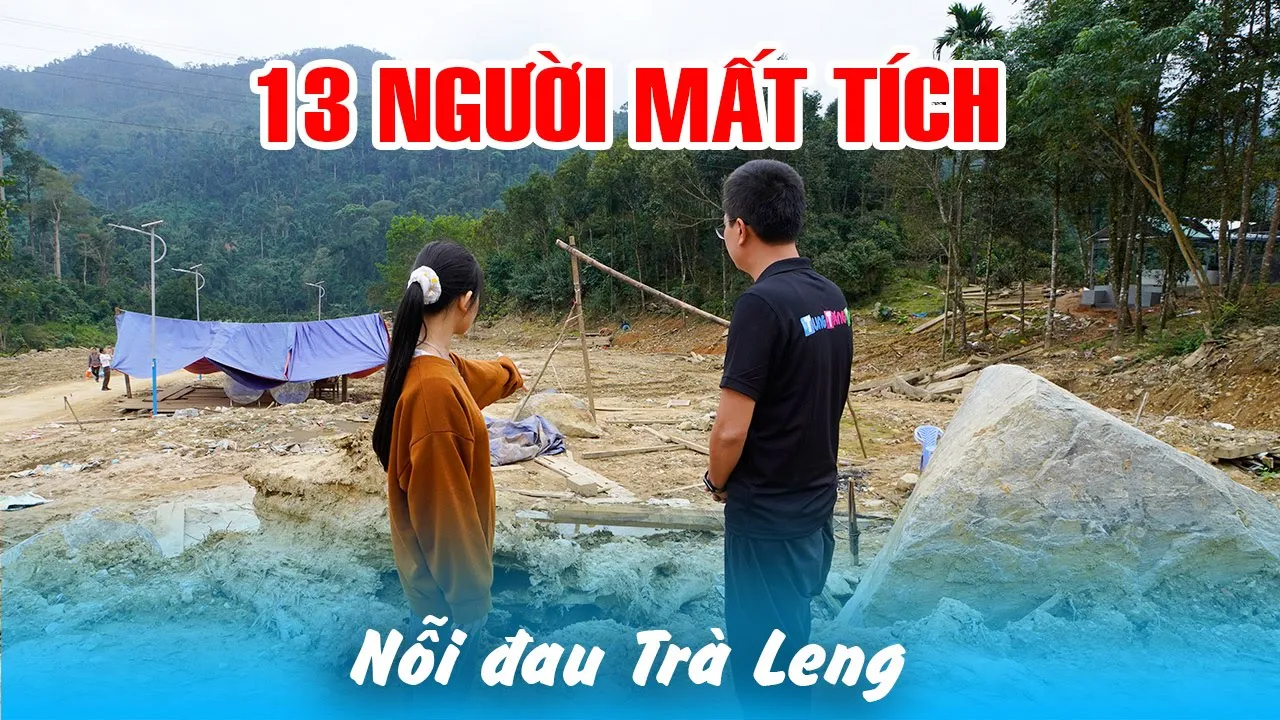 Thăm Ngôi Làng bị Xóa Sổ với 13 người mất tích tại Trà Leng Nam Trà My Quảng Nam