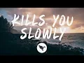 Download Lagu The Chainsmokers - Kills You Slowly (Lyrics)