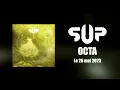 Teaser - OCTA - S.U.P - album disponible le 26 mai 2023