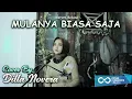 Download Lagu MULANYA BIASA SAJA - MERIAM BELLINA COVER BY DILLA NOVERA