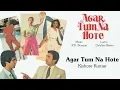 R.D. Burman - Agar Tum Na Hote Best Audio Song Video|Kishore Kumar|Rekha|Rajesh Khanna