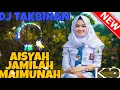 Download Lagu DJ TAKBIRAN AISYAH JATUH CINTA PADA JAMILAH