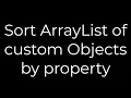 Java Sort ArrayList of custom Objects by property 5solution