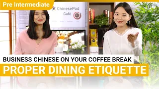 Download Coffee Break Series: Business Dinner, Part 2 | Pre Intermediate | ChinesePod (v) MP3