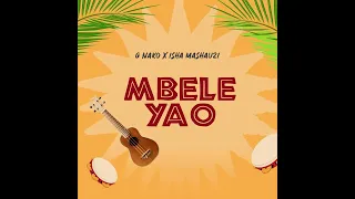 G NAKO X ISHA MASHAUZI - MBELE YAO (official audio)