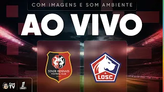 AO VIVO E COM IMAGENS (SOM AMBIENTE): RENNES X LILLE | LIGUE 1 2025/2026 | 26ª RODADA