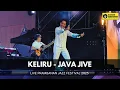 Lagu KELIRU - JAVA JIVE LIVE PRAMBANAN JAZZ 2025