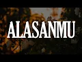 Download Lagu Exists - Alasanmu (Lirik Lagu) Mega, Lestari