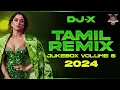 Download Lagu [DJ-X] JUKEBOX Tamil Remix VOLUME 6 | Nonstop Trending Dance Hit's