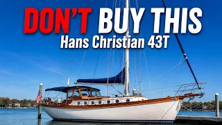 Hans Christian 43T is NOT for Everyone