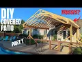 DIY Covered Patio P1 Building A Roof To Cover My Concrete Patio Foundation Framing Roofing