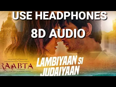 Download MP3 Sajda Tera kar na saku 8D Audio | Raabta 8D AUDIO | Kya rang laya dil ka lagana 8D audio