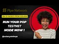Pipe Network POP Testnet Node Run in VPS or WSL