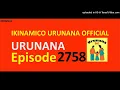 Download Lagu URUNANA Episode 2758//I Nyarurembo habyukiye inkuru mbi. Byagenze bite?