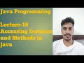 Java 18 Accessing Instance Variables and Methods