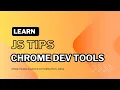 Chrome DevTools Tips Every Web Developer Should Know