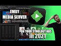 Emby Media Server on a Synology NAS in 2021