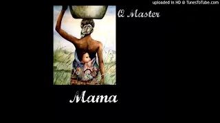 q master mama