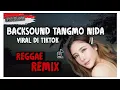ขอรกคนกลบมา I Want To Love You Back  เบลลา ไรวนทร Backsound tangmo nida Reggae Remix Tiktok Viral