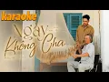 Lagu Karaoke Ngày Không Cha ( Đông Tây ) trời làm cha con xa cách nơi cha về là cõi âm u