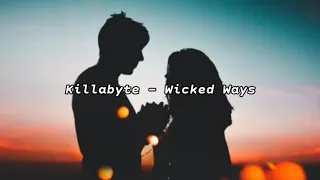 Download Killabyte - Wicked Ways (Feat.Danyka Nadeau) (Lyrics) MP3