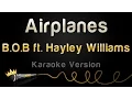 Download Lagu B.o.B ft. Hayley Williams - Airplanes (Karaoke Version)