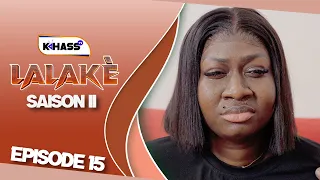 LALAKÉ SAISON - 2 ÉPISODE 15 **VOSTFR **