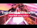 Download Lagu Together In Memories 💔 - Song That You Miss Your Someone You Love (Heartfelt song lyrics)