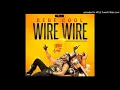 Bebe Cool - Wire Wire latest 2019