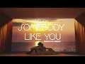 LOJAY - SOMEBODY LIKE YOU (Visualizer)