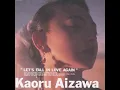 Kaoru Aizawa - What Cha' Gonna Do for Me (1990)
