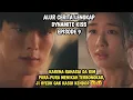 BOS TAMPAN YANG JATUH CINTA KEPADA WANITA CANTIK YANG PURA-PURA MENIKAH ❗ DYN4MIT3 KI55 EPISODE 9
