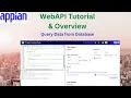 WebAPI Tutorial and Overview Get Data from Database using API Appian Tutorial