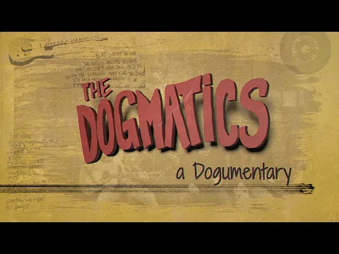 Trailer "The Dogmatics: A Dogumentary" documentary coming in 2023
