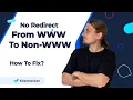 WWW and non-WWW Work Separately How To Fix Implementing Redirects in WordPress