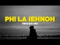 Phi La Iehnoh – MrSad (Official Lyric Video) 