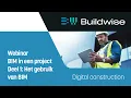 Lagu Webinar - BIM in een project. Deel 1 : Het gebruik van BIM
