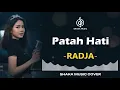 PATAH HATI - RADJA | VIDEO LYRIC BY SHAKA MUSIC COVER