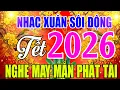 Lagu Nhạc Tết - Nhạc Xuân Sôi Động 2026 - Nhạc Xuân Remix - Xuân Quê Tôi Remix #Nhạc Xuân Bính Ngọ 2026