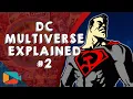 DC Multiverse Explained Part 2 - Into The Omniverse