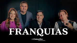 FRANQUIAS | EMPREENDA COM MENOS RISCO E COM UM NEGÓCIO VALIDADO | O Conselho 03