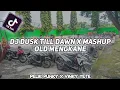 Download Lagu Dj Dusk Till Dawn X Mashup Old Mengkane || Dj Viral Tik Tok Terbaru 🎶