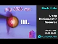 Deep Minimalistic Grooves - Houseradio.net - July 2026 Mix AKA Minimalistica Vol 11