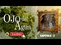 Download Lagu OJO DE AGUA | CAP -  2 | La Novela Cubana MP3