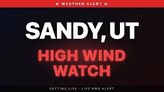 High Wind Watch Sandy UT Weather Alert